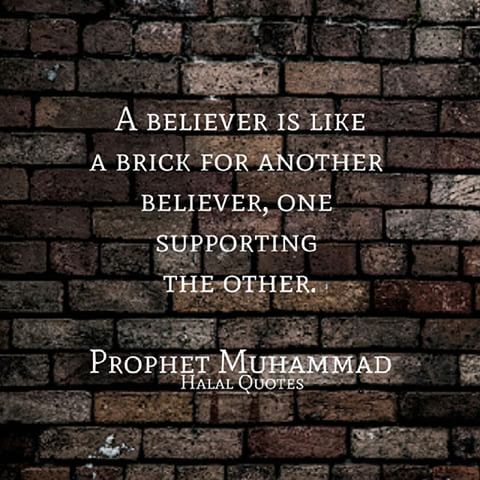 A believer is like a brick for another believer